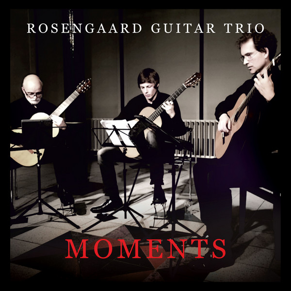 Cover til albummet Moments af Rosengaard Guitar Trio