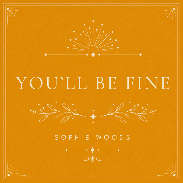 You’ll Be Fine
