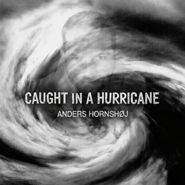 Caught in a Hurricane