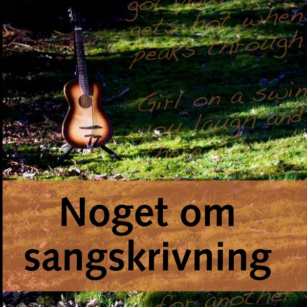Noget om sangskrivning