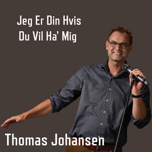 Jeg Er Din Hvis Du Vil Ha' Mig