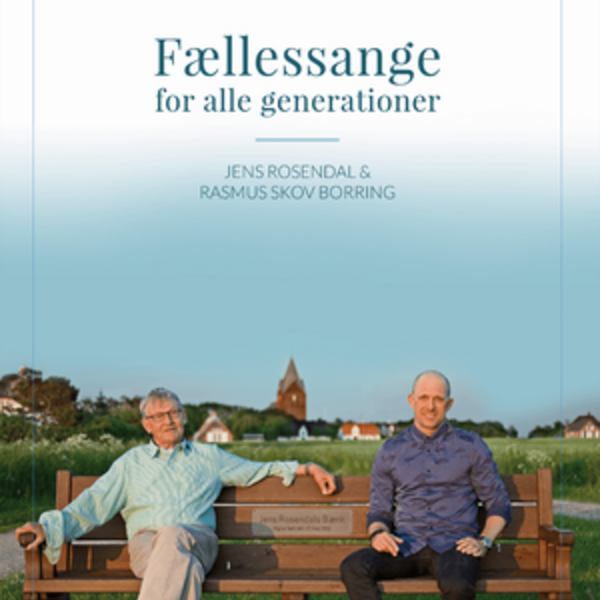 Cover til Fællessange For Alle Generationer. Rasmus Skov Borring og Jens Rosendahl sidder på en bænk.