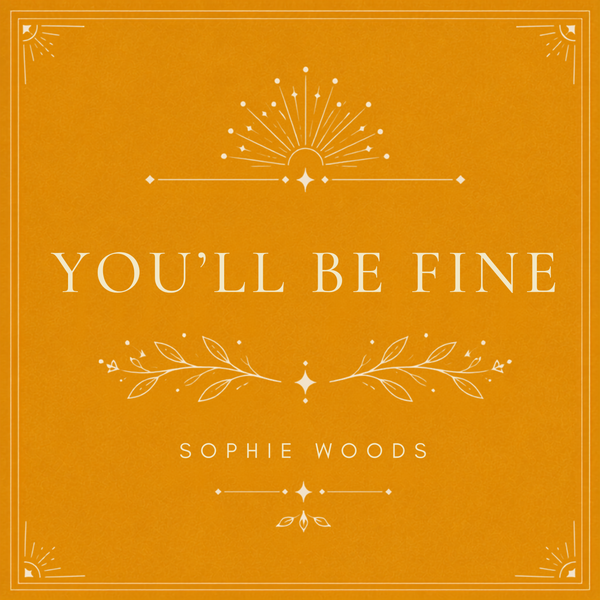 You’ll Be Fine