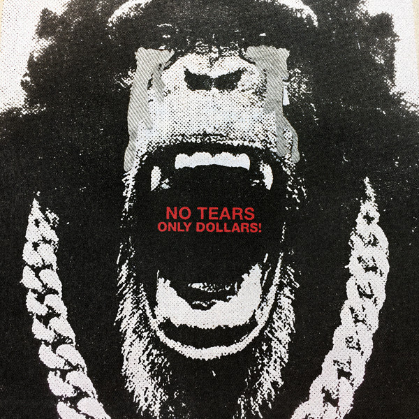 No Tears, Only Dollars!