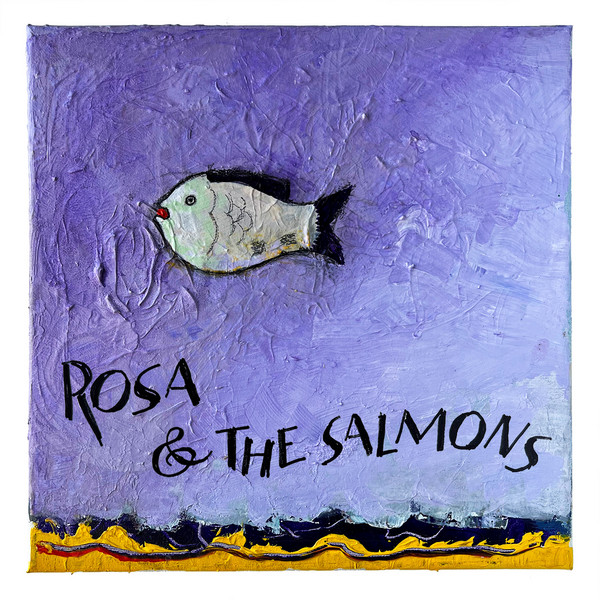 Rosa & The Salmons