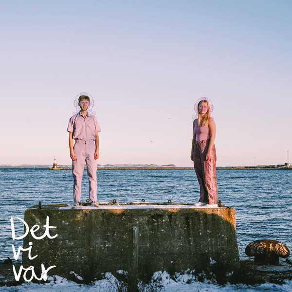 Det vi var