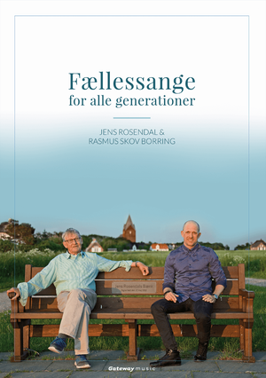 Cover til Fællessange For Alle Generationer. Rasmus Skov Borring og Jens Rosendahl sidder på en bænk.